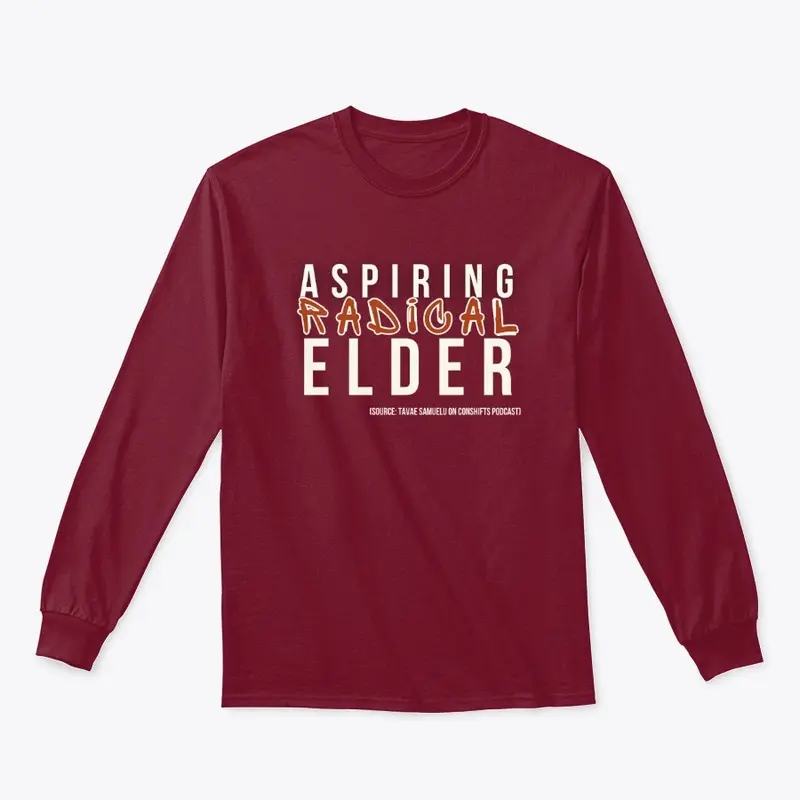 Aspiring Radical Elder Long Sleeve