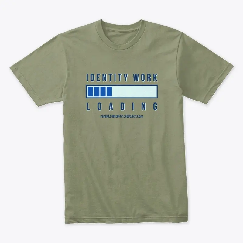 Identity Work Loading T-Shirt